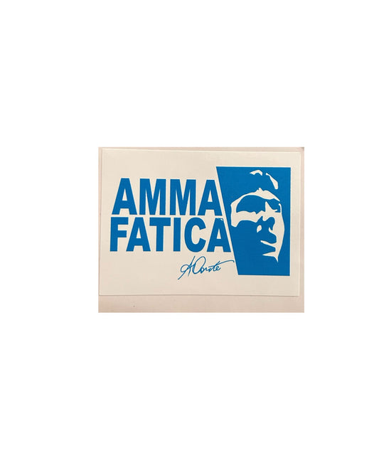 ADESIVO "AMMA FATICA'"